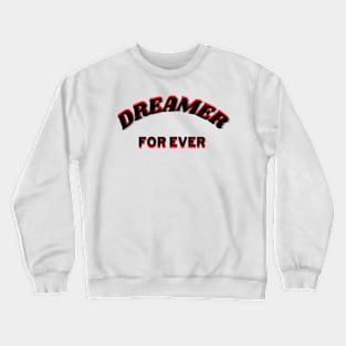 dreamer design Crewneck Sweatshirt